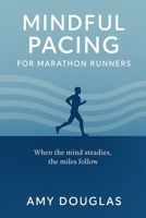 Mindful Pacing For Marathon Runners B0FWJSFD5G Book Cover