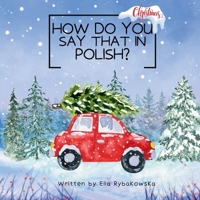 How do you say that in Polish?: Christmas B0FHQNCVNL Book Cover