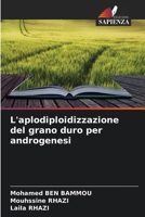 L'aplodiploidizzazione del grano duro per androgenesi (Italian Edition) 620704519X Book Cover