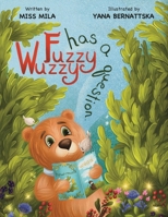 Fuzzy Wuzzy Has a Question B0FKQK5D41 Book Cover