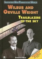 Wilbur and Orville Wright: Trailblazers of the Sky 1598450549 Book Cover