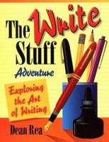 The Write Stuff Adventure: Exploring the Art of Writing 1883934044 Book Cover