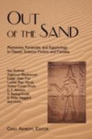 Out of the Sand: Mummies, Pyramids, and Egyptology in Classic Science Fiction and Fantasy 1930585586 Book Cover