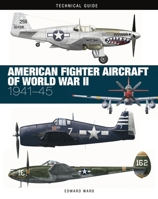 American Fighter Aircraft of World War II 1838863265 Book Cover