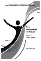 Les Olympiades du Travail: Tome 3 «J'ai» gagné (Trilogie Les Olympiades du travail) (French Edition) 2981367765 Book Cover