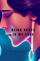 Blind Spot in My Love B0CFD9GSL7 Book Cover