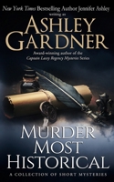 Murder Most Historical 1941229867 Book Cover