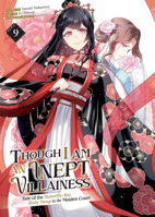 Though I Am an Inept Villainess: Tale of the Butterfly-Rat Body Swap in the Maiden Court (Manga) Vol. 9 B0FRDMK5RT Book Cover