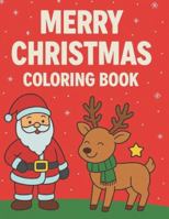 Merry Christmas Coloring: Coloring through the snow! B0G47N5XKR Book Cover