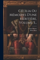 Cécilia Ou Mémoires D'une Héritière, Volume 3... 1022594125 Book Cover