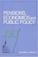 Pensions, Economics, and Public Policy (Pension Research Council Publications) 0870947605 Book Cover