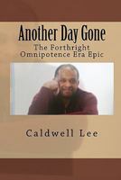 Another Day Gone: The Forthright Omnipotence Era Epic 1450541291 Book Cover