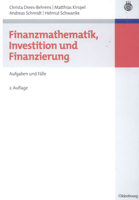 Finanzmathematik, Investition Und Finanzierung: Aufgaben Und F�lle 3486584928 Book Cover