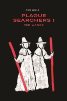 Plague Searchers: Red Wands 1922669954 Book Cover