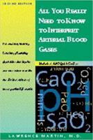 All You Really Need to Know to Interpret Arterial Blood Gases 0812115724 Book Cover