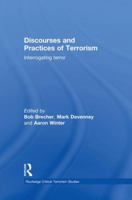 Discourses and Practices of Terrorism: Interrogating Terror 1138873667 Book Cover