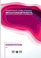 Prozess-Orientierung DIE MEDIATORIK (MTK) ROTA Dissertation (German Edition) 3734775183 Book Cover