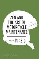 Zen and the Art of Motorcycle Maintenance American Classics Edition : An Inquiry into Values 0063481561 Book Cover