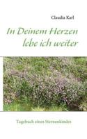 In Deinem Herzen lebe ich weiter: Tagebuch eines Sternenkindes 383912591X Book Cover