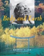 Body and Earth: An Experiential Guide (Middlebury Bicentennial Series in Environmental Studies) 1584650109 Book Cover