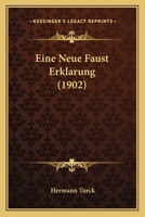 Eine Neue Faust Erklarung (1902) 1147869383 Book Cover