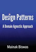 Design Patterns: A Domain Agnostic Approach 1523481765 Book Cover