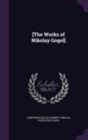 The Works of Nikolay Gogol 1346672199 Book Cover