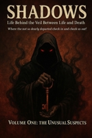 Shadows: Life Behind the Veil Between Life and Death (Story Edition): "Unusual Suspects" B0F9WNS87S Book Cover