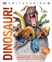 Dinosaur! Over 60 Prehistoric Creatures as You've Never Seen Them Before 1409354679 Book Cover