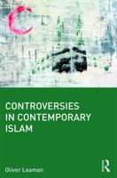 Controversies in Contemporary Islam 0415676134 Book Cover