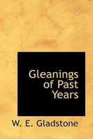 Gleanings of Past Years, 1843-79 1358012717 Book Cover