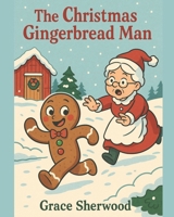 The Christmas Gingerbread Man B08MVCLL33 Book Cover