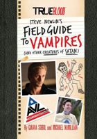 A Field Guide to Vampires: (and Other Creatures of Satan) 1452127425 Book Cover