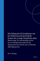 Het belang dat de beoefenaar van het Hebreeuwsch heeft bij de kennis der overige Semitische talen (Dutch Edition) 9004577165 Book Cover