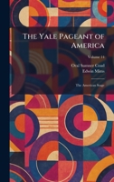 The Yale Pageant of America: The American Stage 1025435249 Book Cover