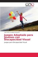 Juegos Adaptado para Jóvenes con Discapacidad Visual 620213920X Book Cover