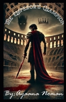The Emperor’s Champion B0F1TZ2T6T Book Cover