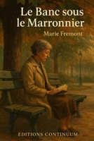 Le banc sous le marronnier (French Edition) B0FFXZG2K8 Book Cover