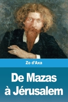 De Mazas à Jérusalem (French Edition) 3967874702 Book Cover