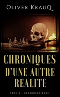 Nécromancienne (Chroniques d'une autre réalité, #5) B09DDZ3LMG Book Cover