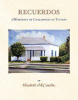 Recuerdos: Memories of Childhood in Tucson 0929636414 Book Cover