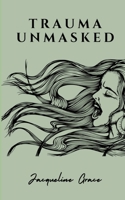 Trauma Unmasked 9357615814 Book Cover