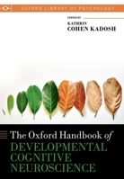 Oxford Handbook of Developmental Cognitive Neuroscience 0198827474 Book Cover