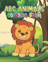ABC Animals Coloring Book: An Animal Adventure with more than 50 Coloring Pages for Kids B0C4MHMQLM Book Cover