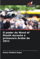 O poder do Word of Mouth durante a primavera Árabe de 2011 620654852X Book Cover