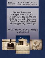 Sabine Towing and Transportation Co., Inc., Petitioner, v. Zapata Ugland Drilling, Inc. U.S. Supreme Court Transcript of Record with Supporting Pleadings 1270677985 Book Cover