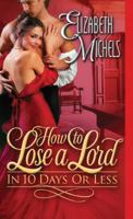 How To Lose A Lord In 10 Days Or Less 1402286058 Book Cover