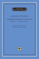 Commentaries on Plato, Volume 1, Phaedrus and Ion (The I Tatti Renaissance Library) 0674031199 Book Cover