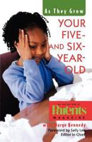 Your Five- and Six-Year-Old: As They Grow 0312264194 Book Cover