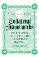 Collateral Frameworks: The Open Secret of Central Banks 1316609545 Book Cover